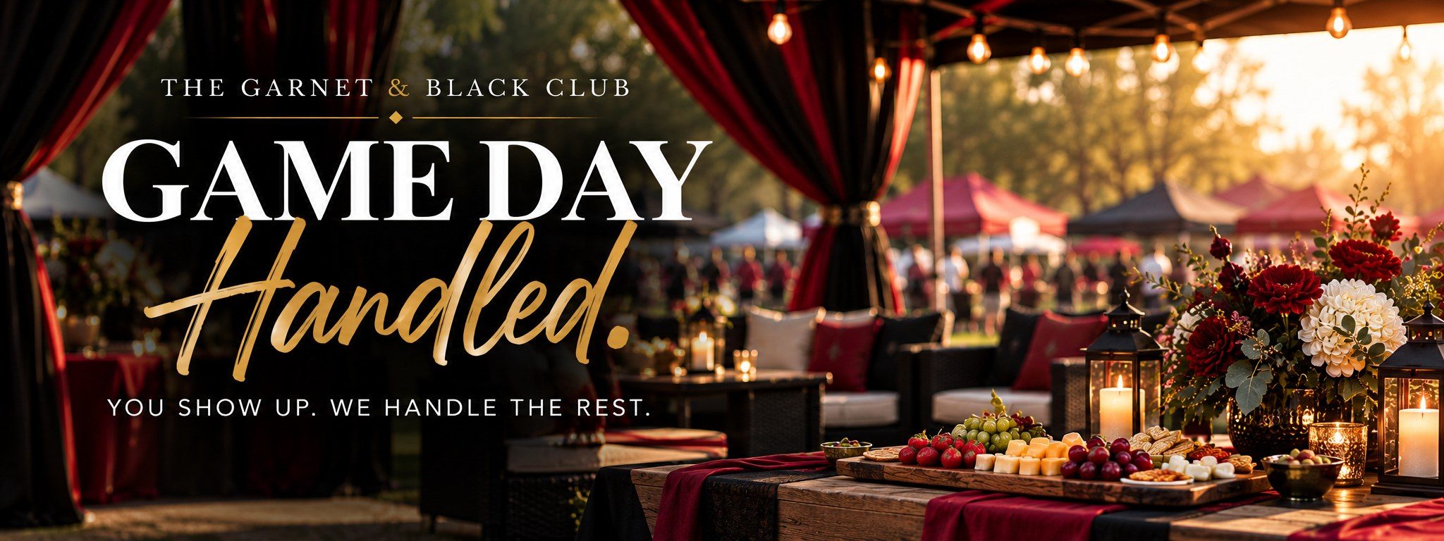 The Garnet & Black Club — Game Day Handled. A garnet-and-black VIP setup at golden hour
